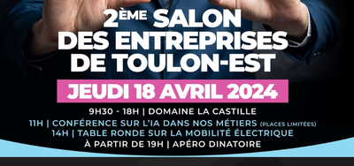 2e Salon des Entreprises B2B  Toulon-Est